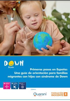 Guía Primeros pasos en España para migrantes con hijos con síndrome de Down Down España 2024