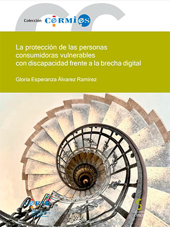 La protección de las personas consumidoras vulnerables con discapacidad frente a la brecha digital